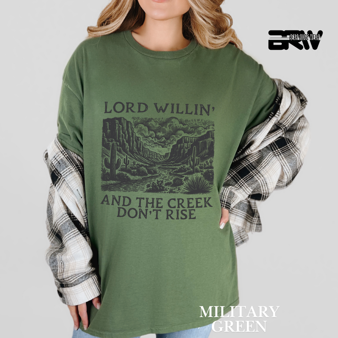 'Lord Willin' And Creek Don't Rise' Faith Tee