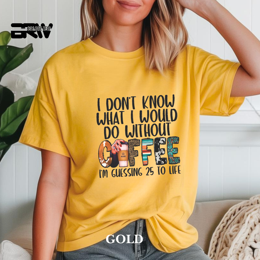 "With Out A Coffee" Tee