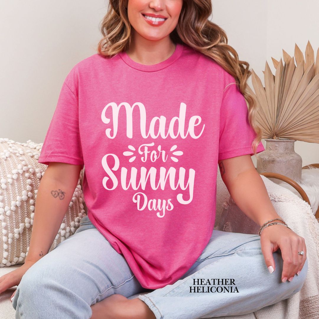 'Made For Sunny Days' Summer Tee