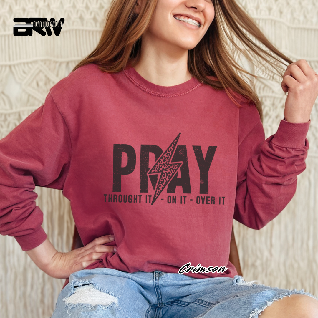 'Pray Through It, On It, Over It' Long Sleeve Faith Tee
