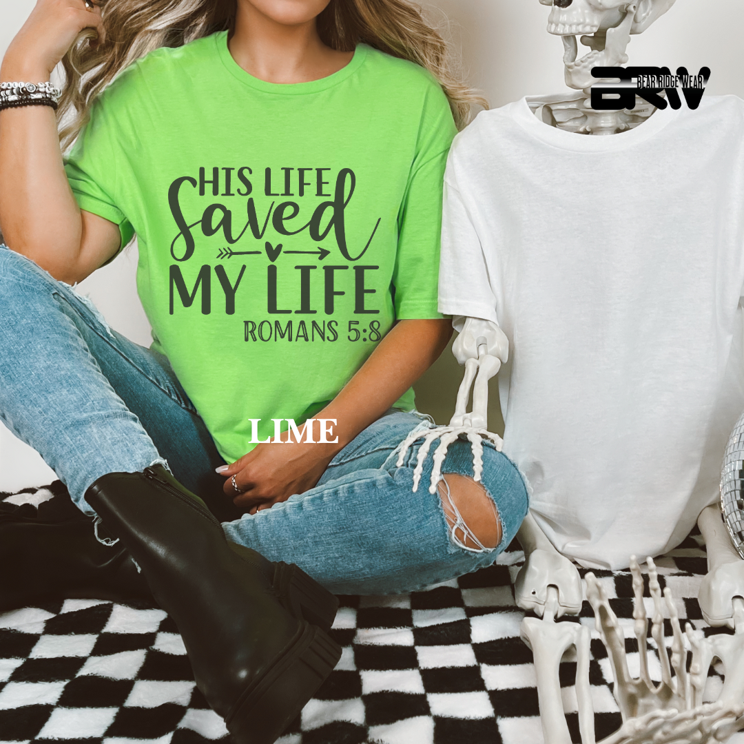 'His Life, Saved My Life' Faith Tee