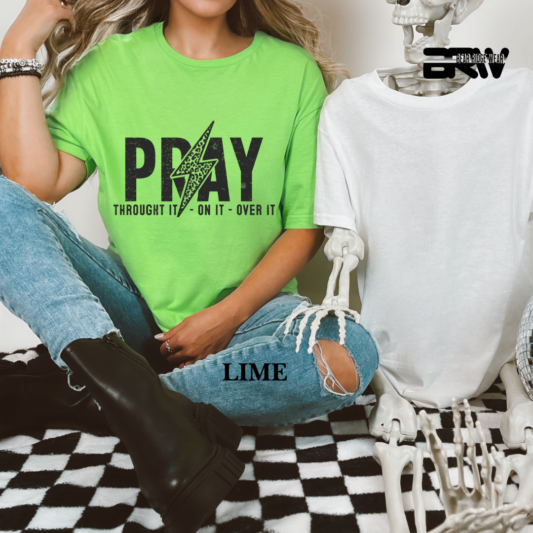 'Pray Through It, On It, Over It' Faith Tee