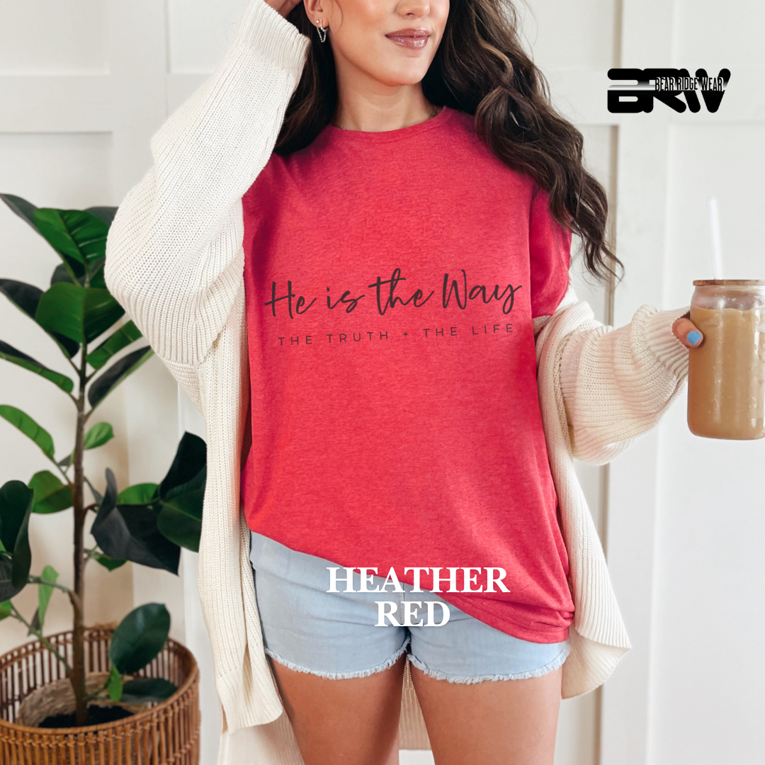 'He is the Way, The Truth, and The Life' Faith Tee