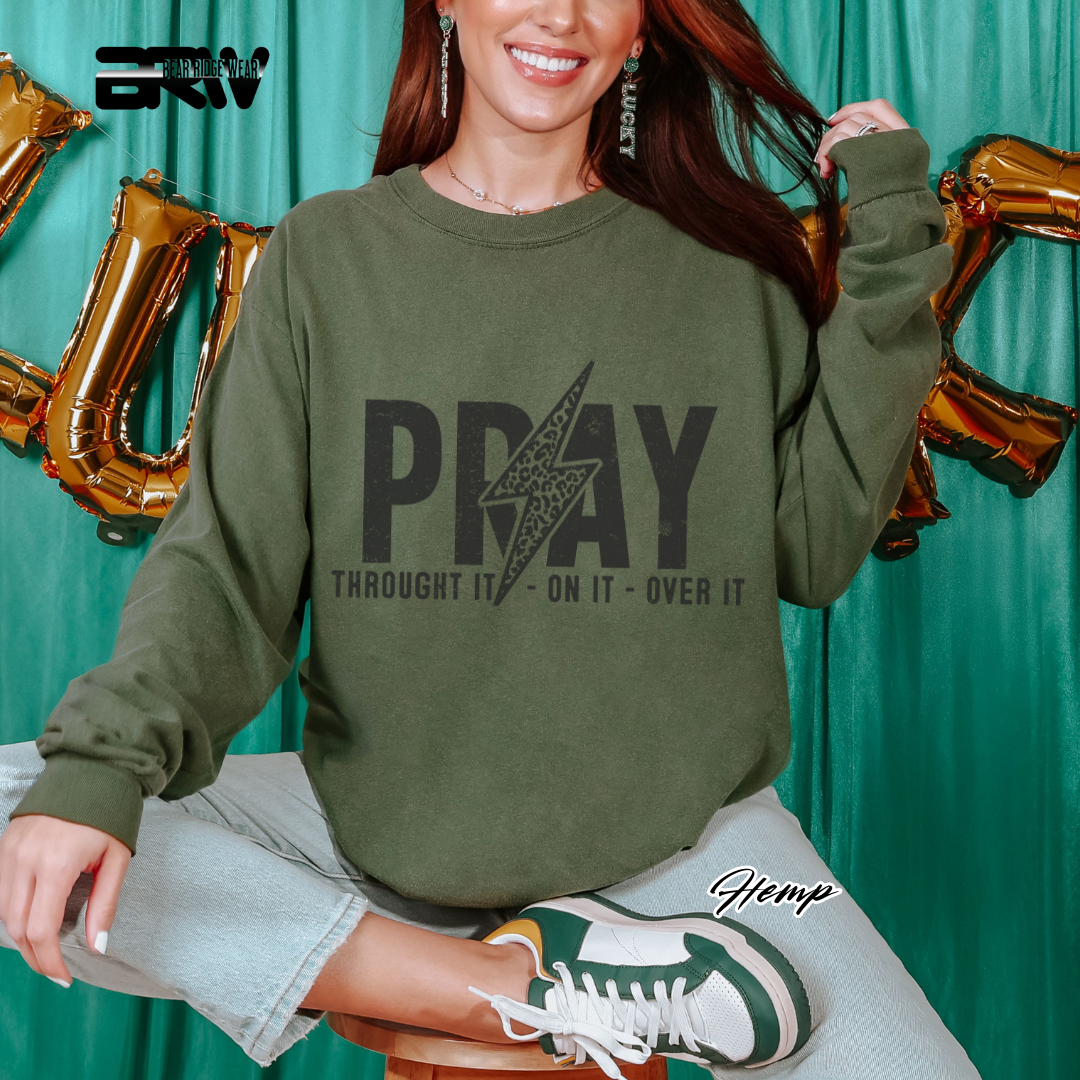'Pray Through It, On It, Over It' Long Sleeve Faith Tee