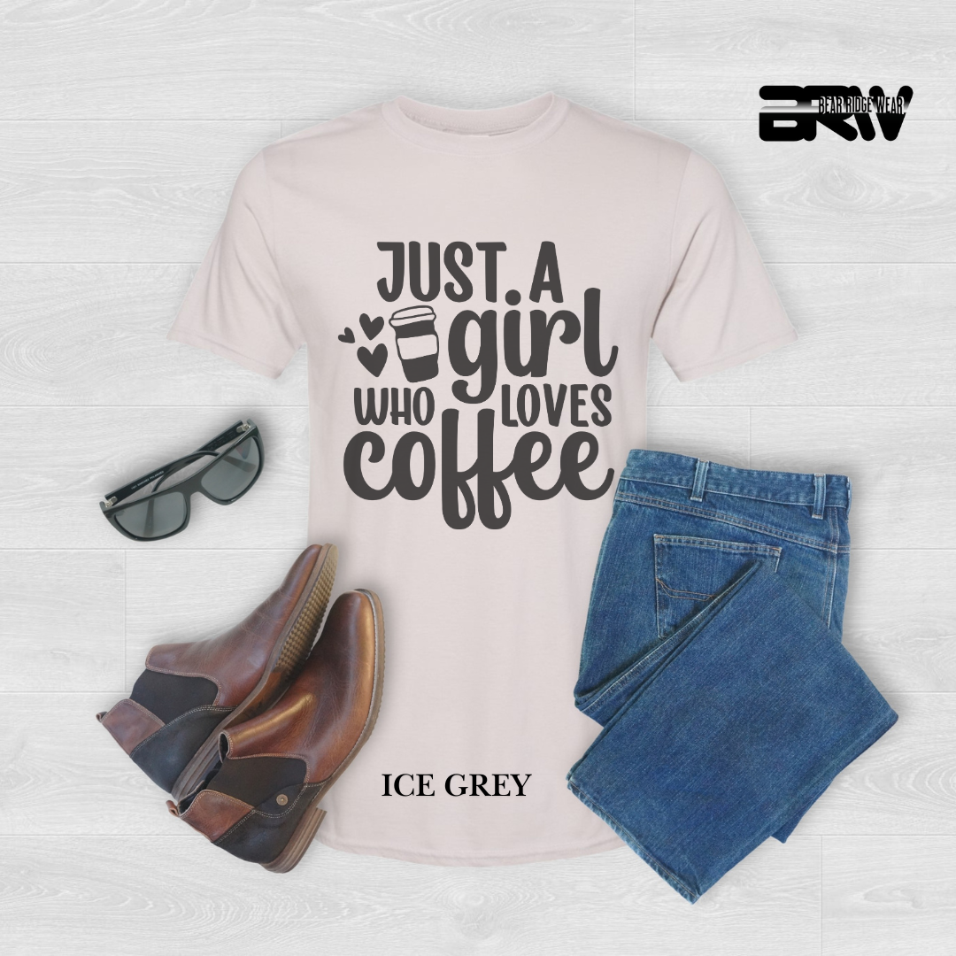 'Just A Girl Who Loves Coffee' Everyday Tee