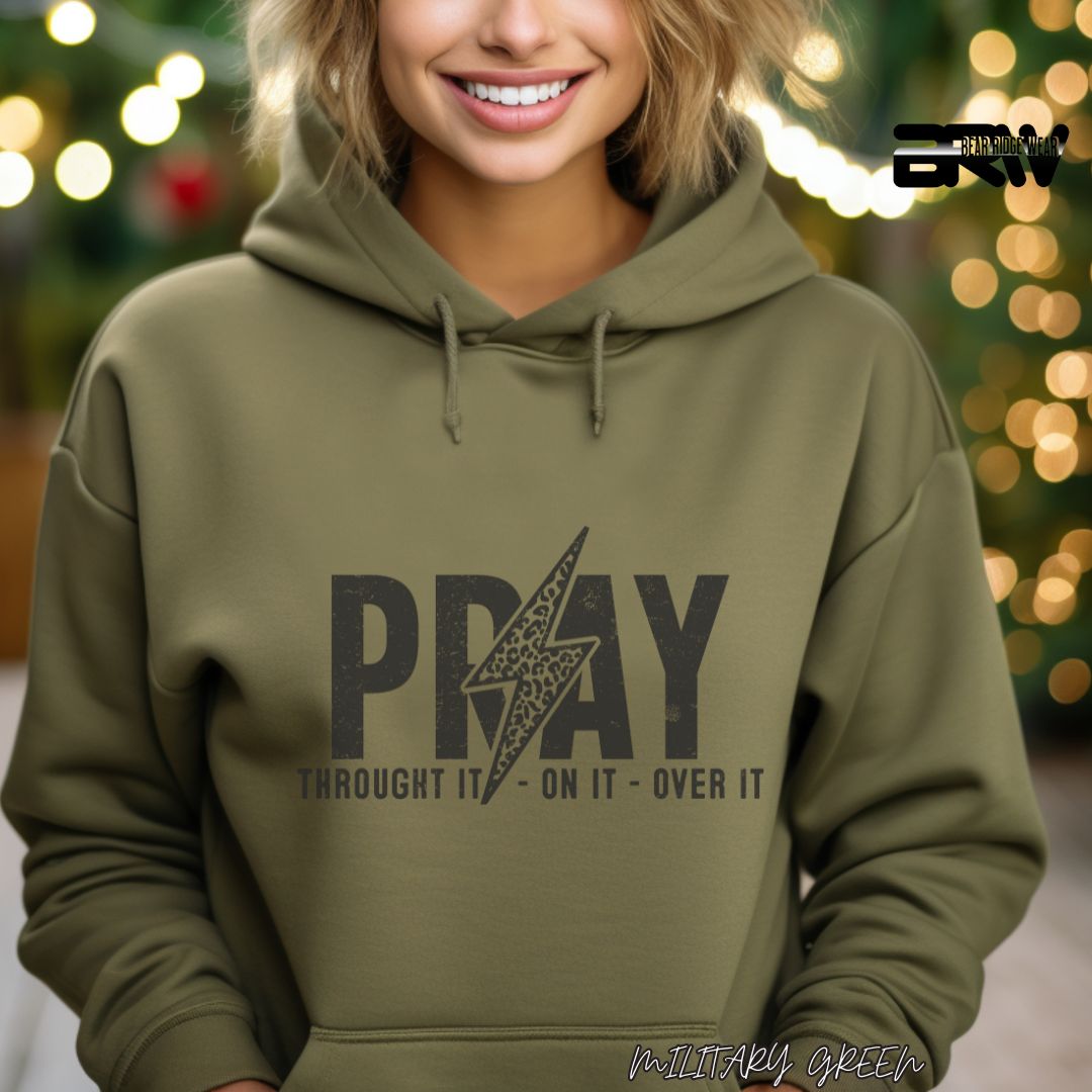 'Pray Through It, On it Over It' Faith Hoodie