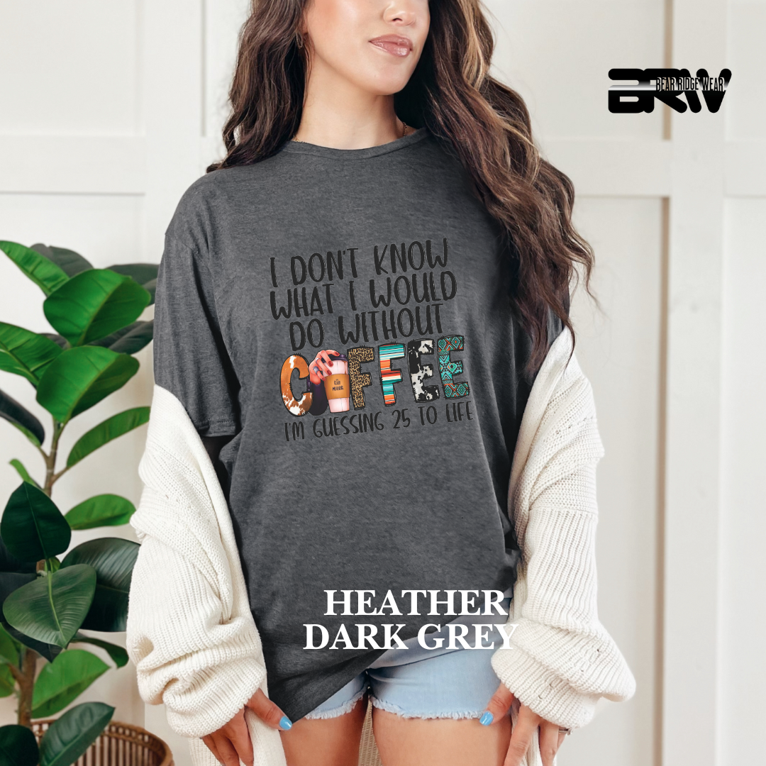 "With Out A Coffee" Tee