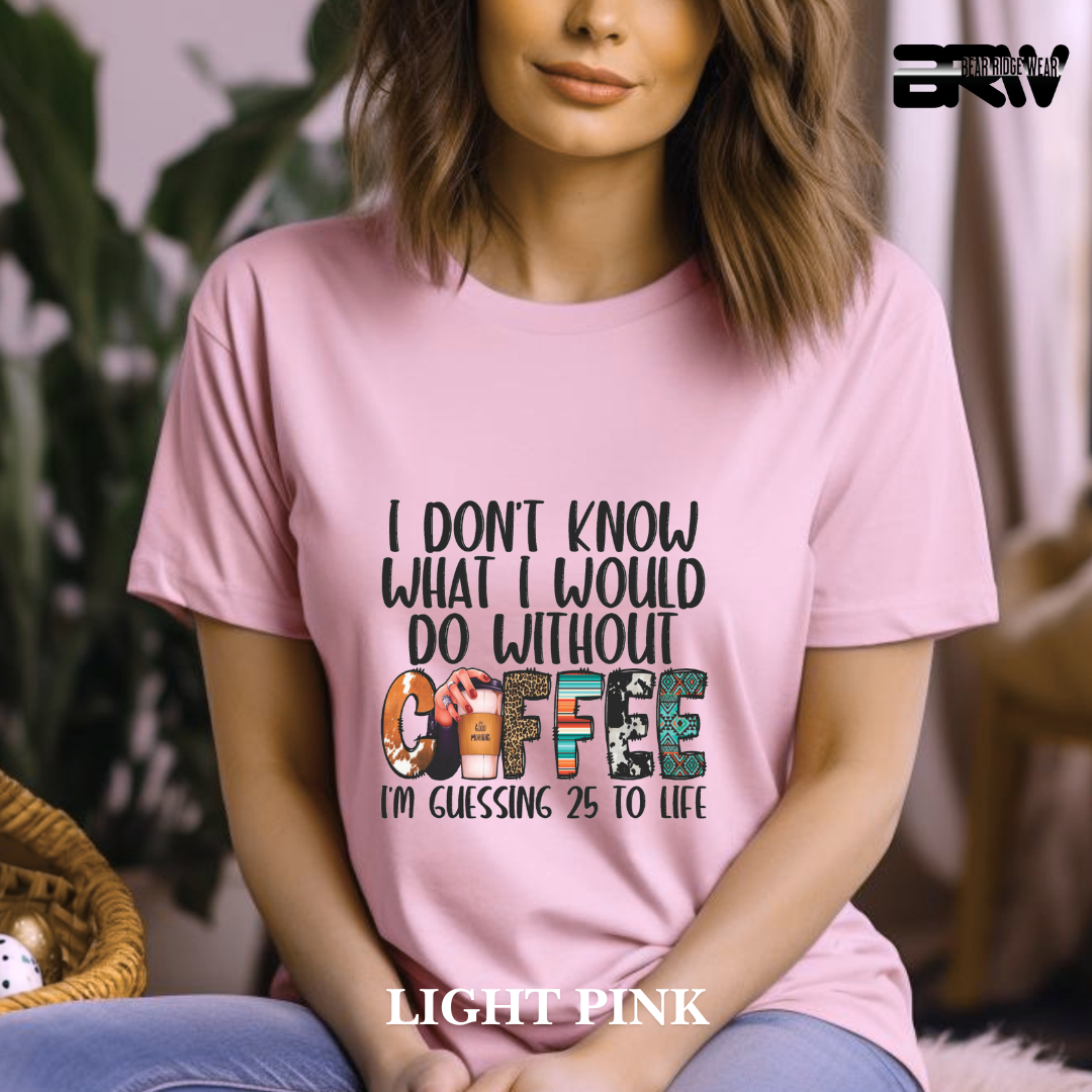 "With Out A Coffee" Tee