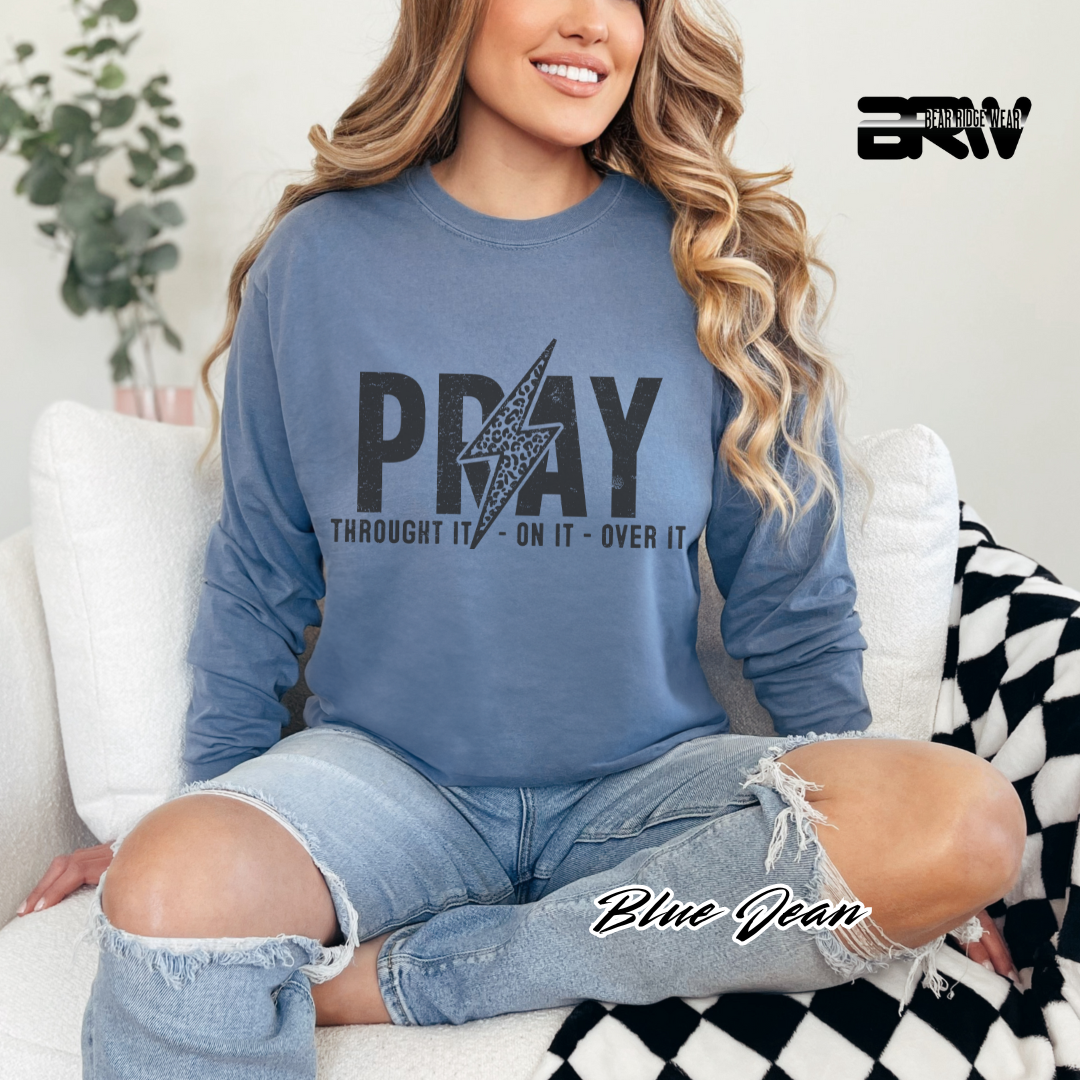 'Pray Through It, On It, Over It' Long Sleeve Faith Tee