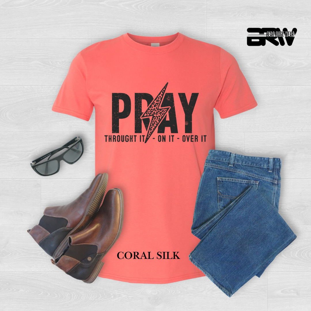 'Pray Through It, On It, Over It' Faith Tee