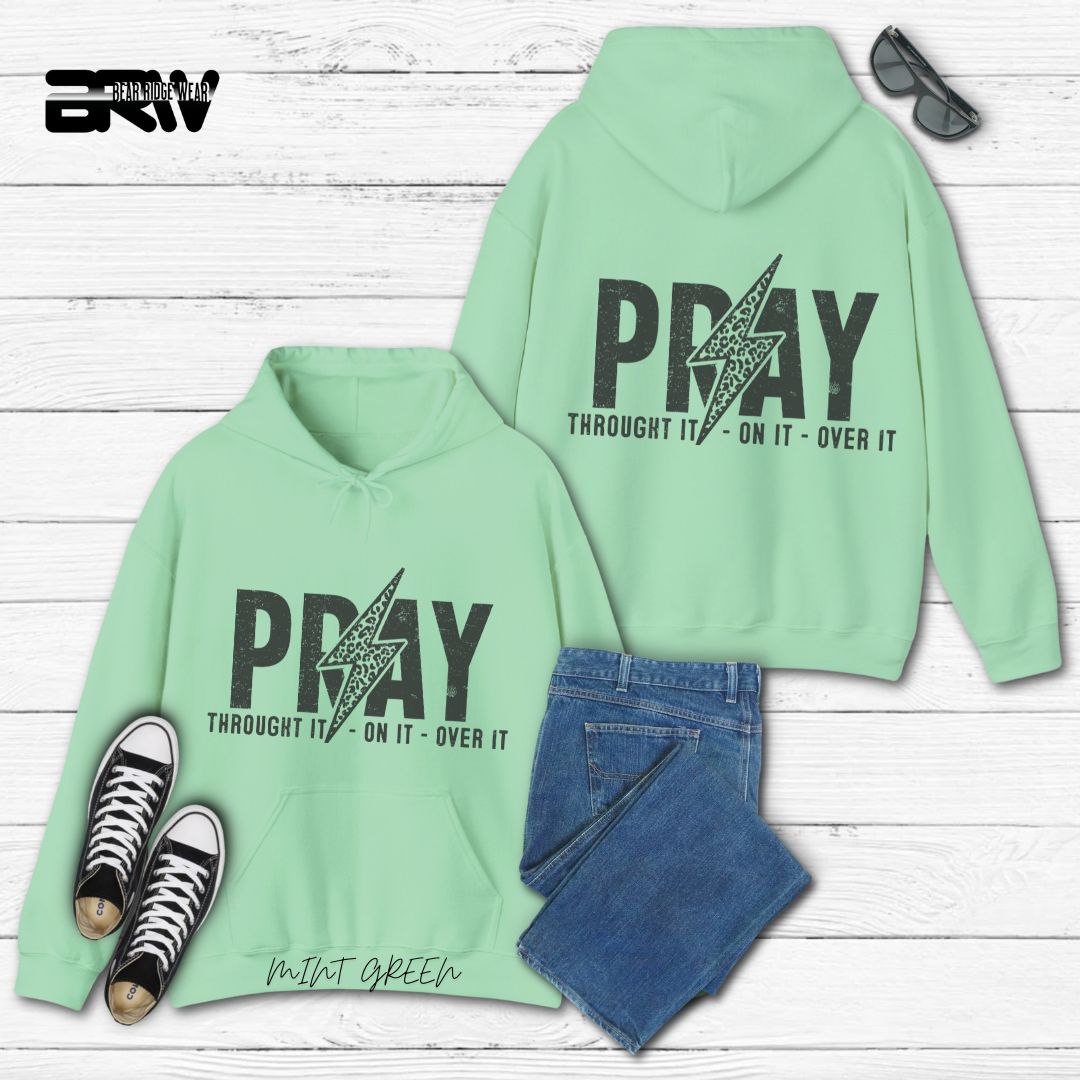 'Pray Through It, On it Over It' Faith Hoodie