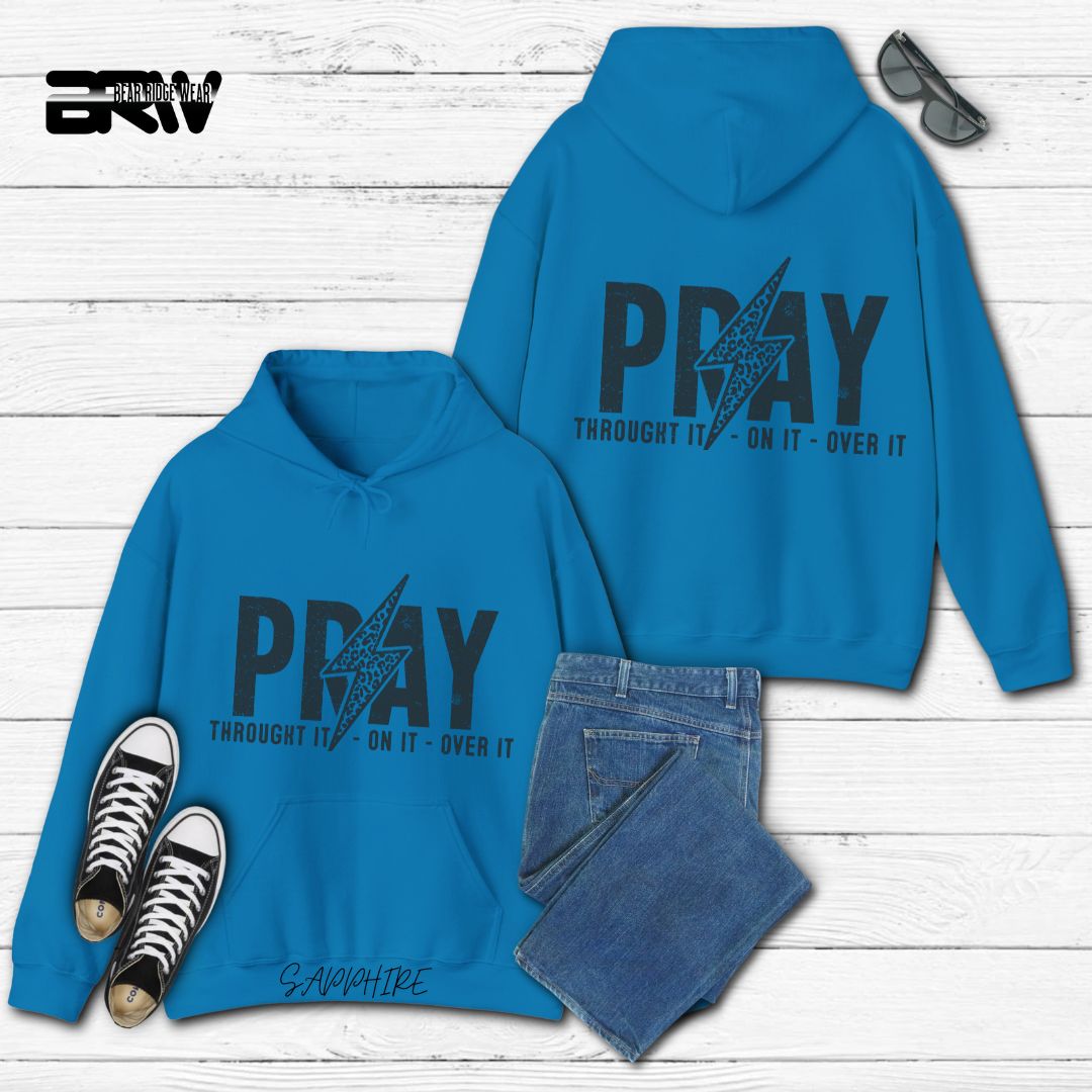 'Pray Through It, On it Over It' Faith Hoodie