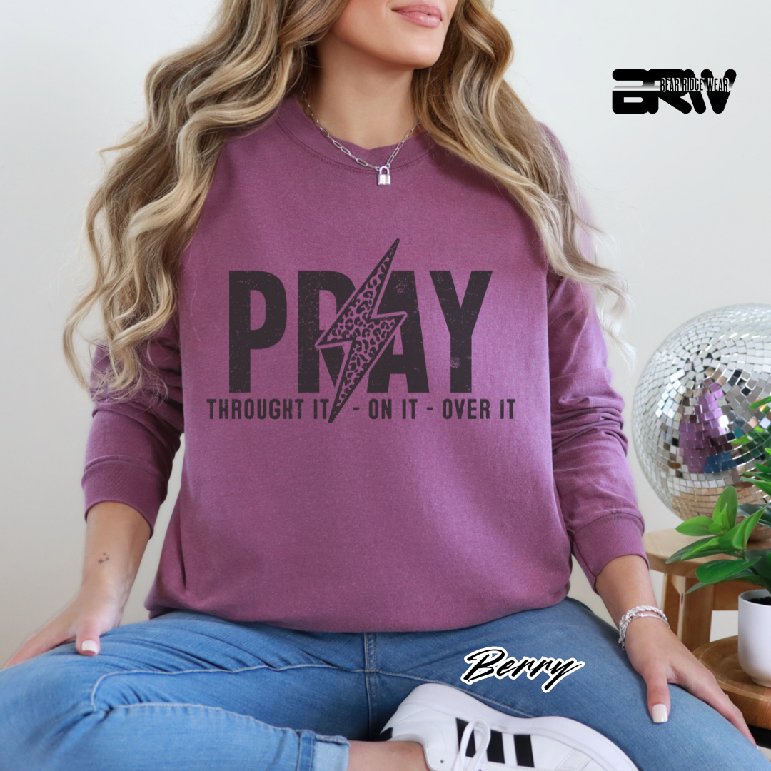 'Pray Through It, On It, Over It' Long Sleeve Faith Tee