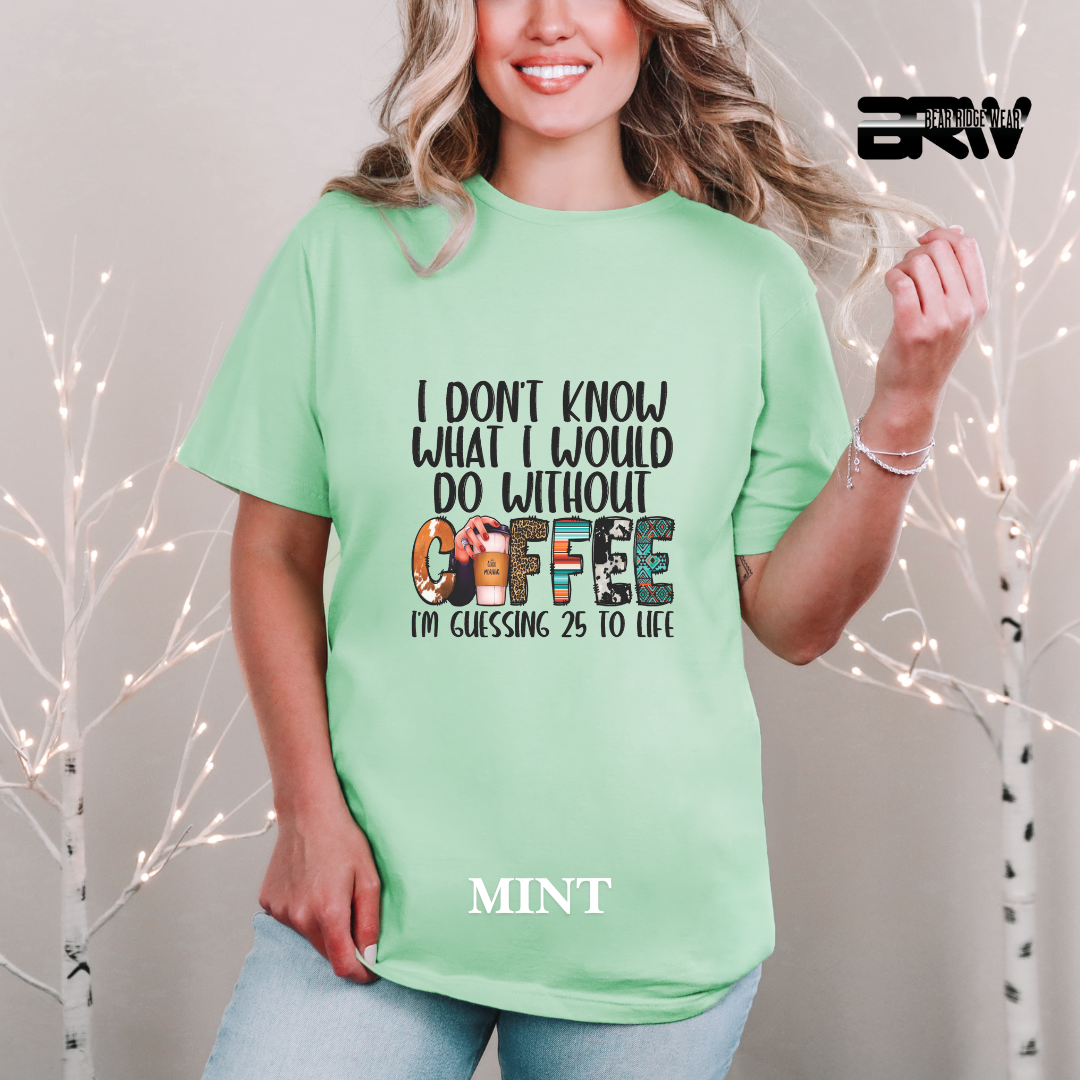 "With Out A Coffee" Tee