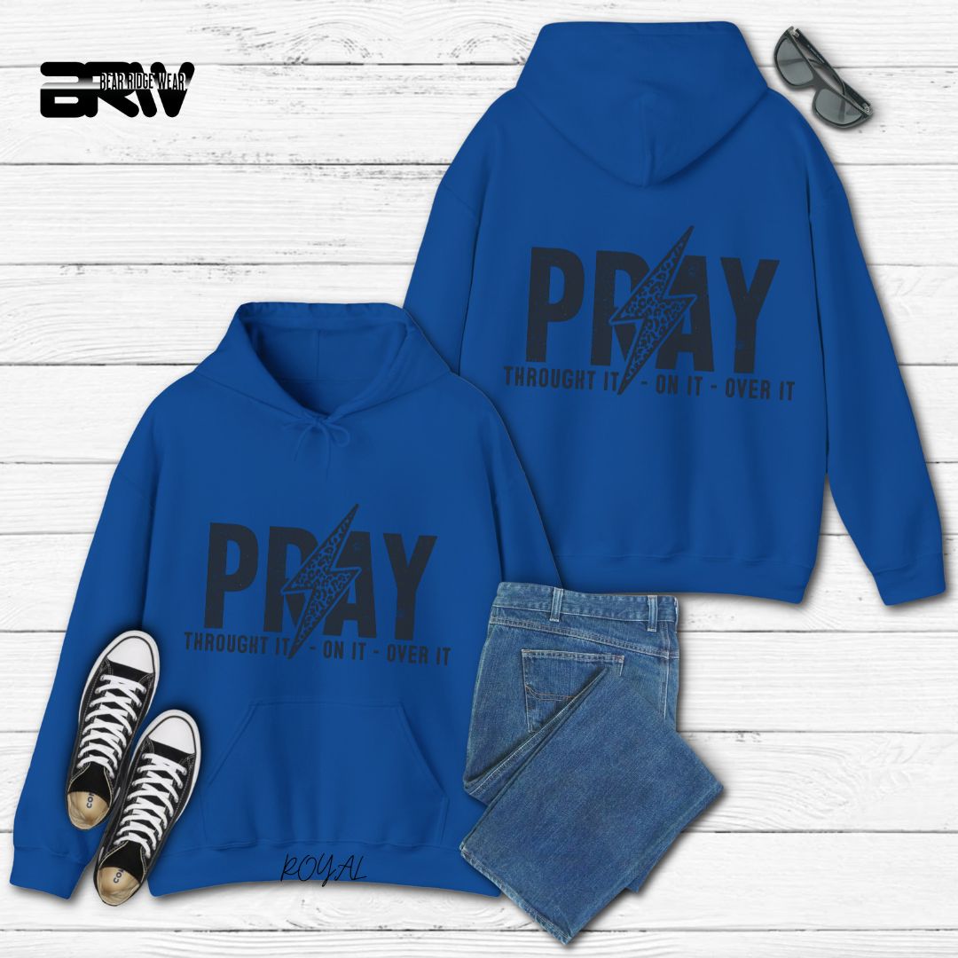 'Pray Through It, On it Over It' Faith Hoodie