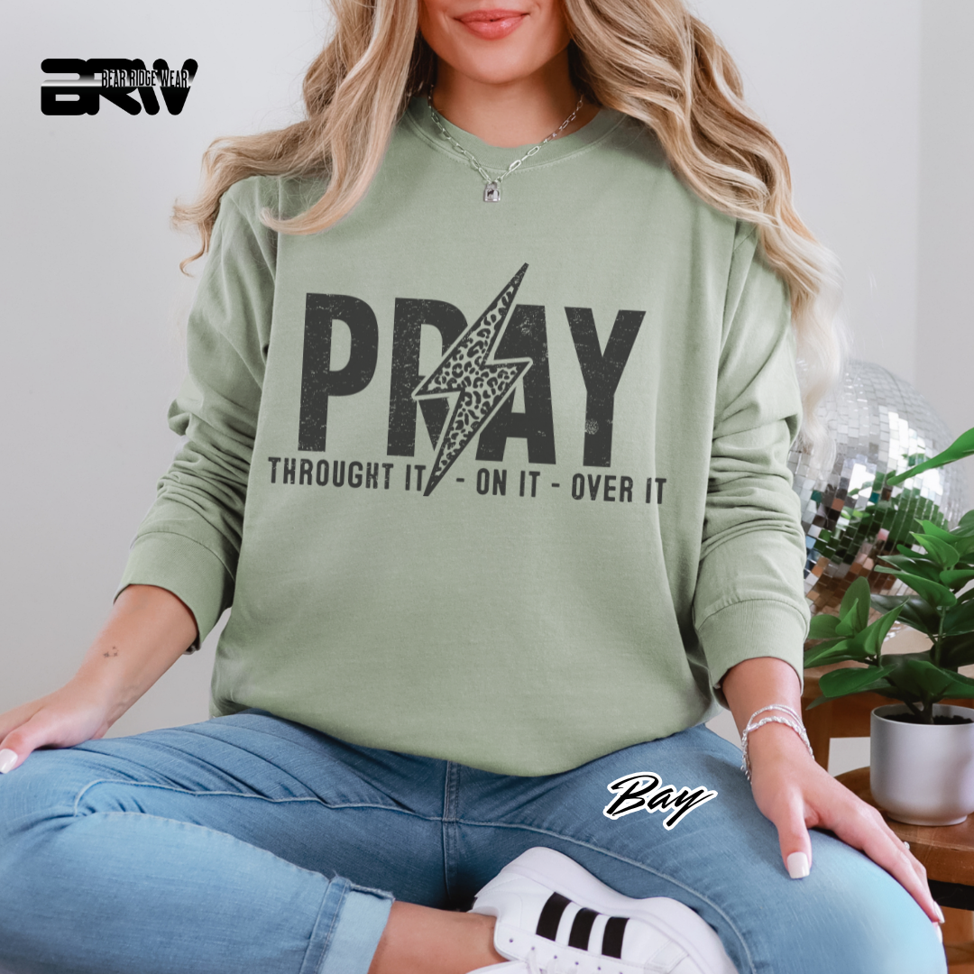 'Pray Through It, On It, Over It' Long Sleeve Faith Tee