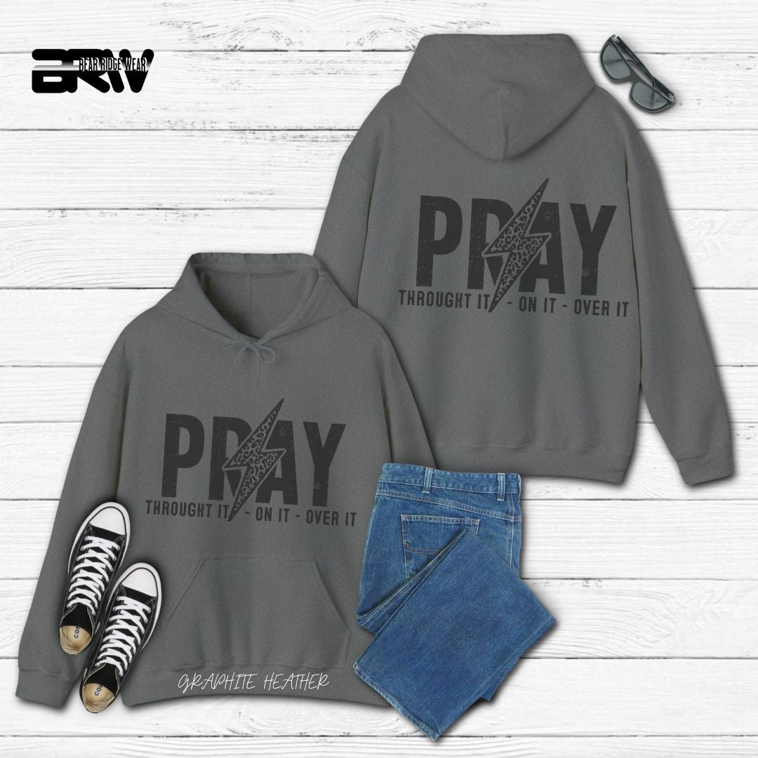 'Pray Through It, On it Over It' Faith Hoodie