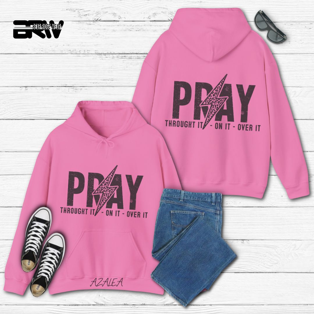 'Pray Through It, On it Over It' Faith Hoodie