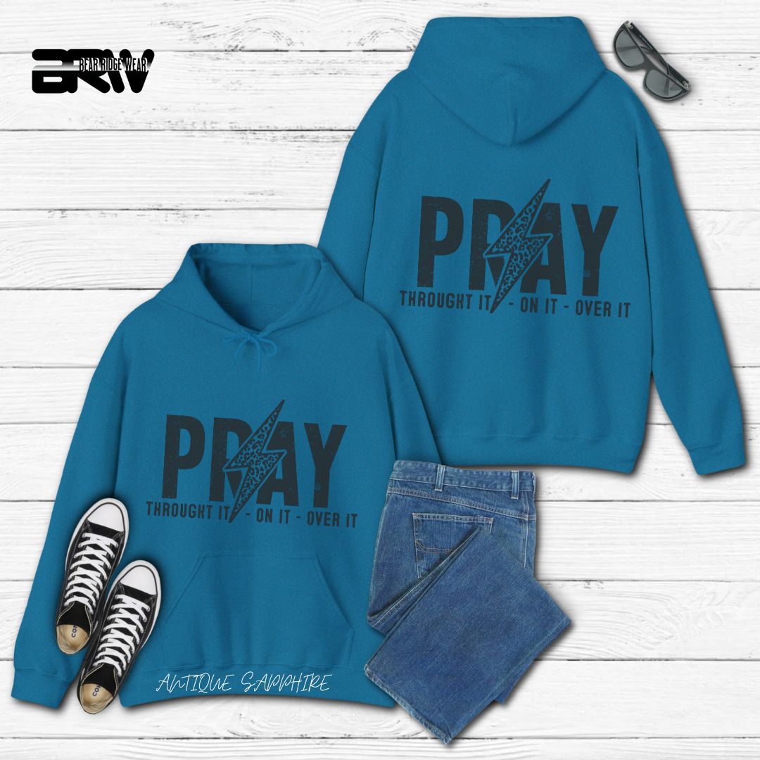 'Pray Through It, On it Over It' Faith Hoodie