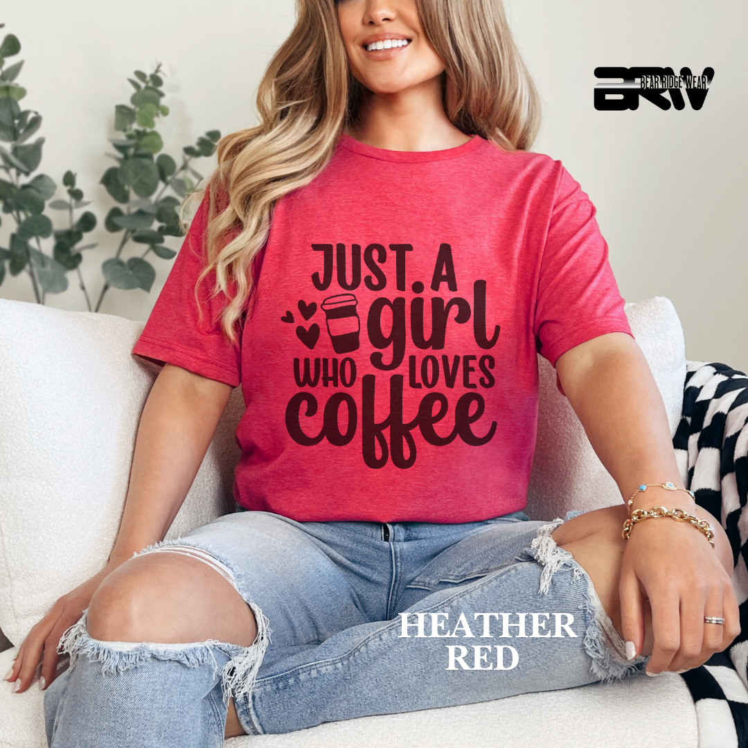 'Just A Girl Who Loves Coffee' Everyday Tee