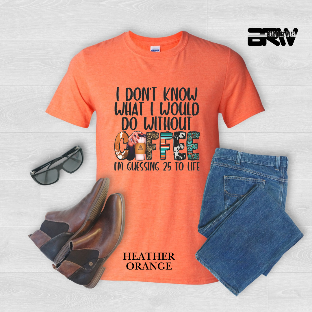 "With Out A Coffee" Tee