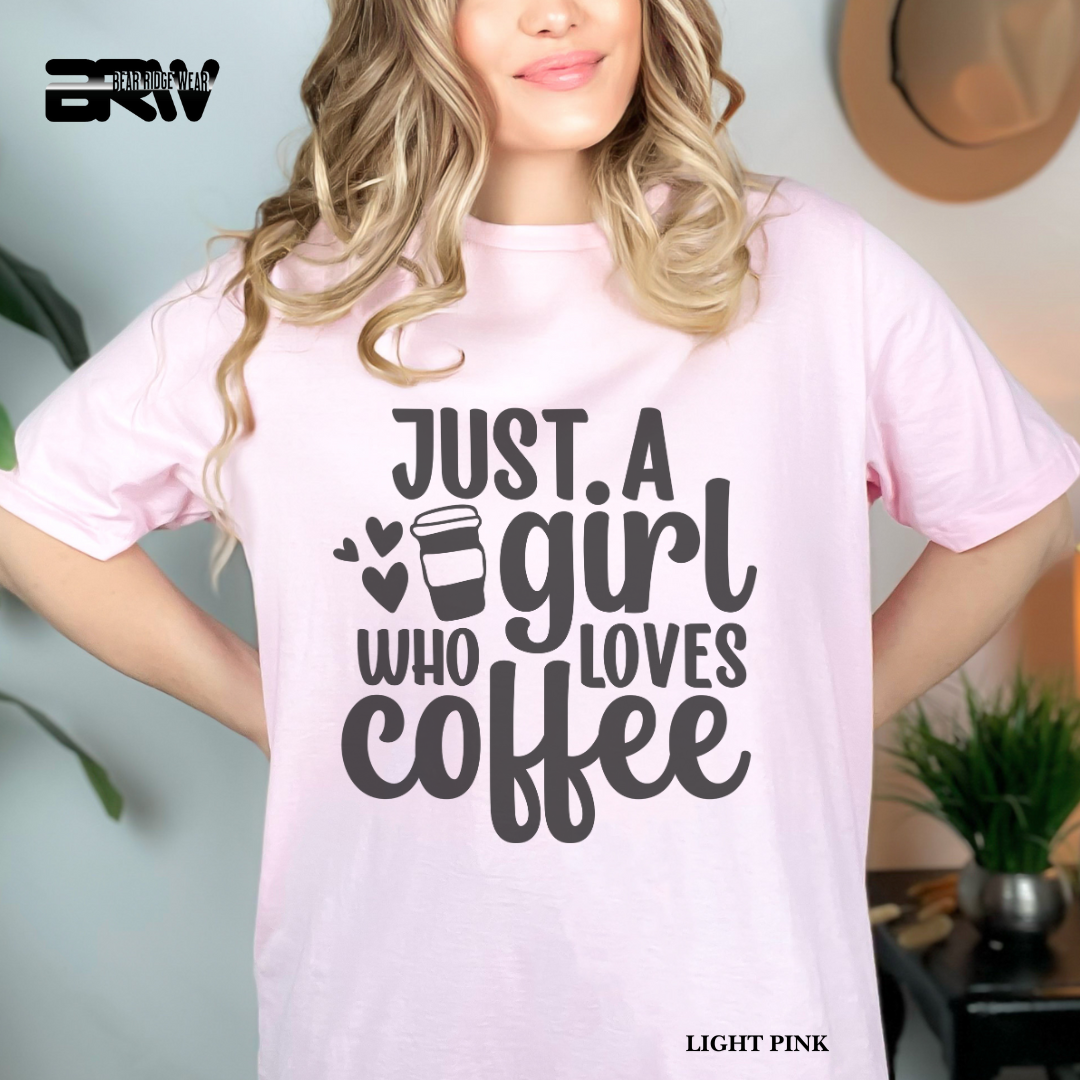 'Just A Girl Who Loves Coffee' Everyday Tee