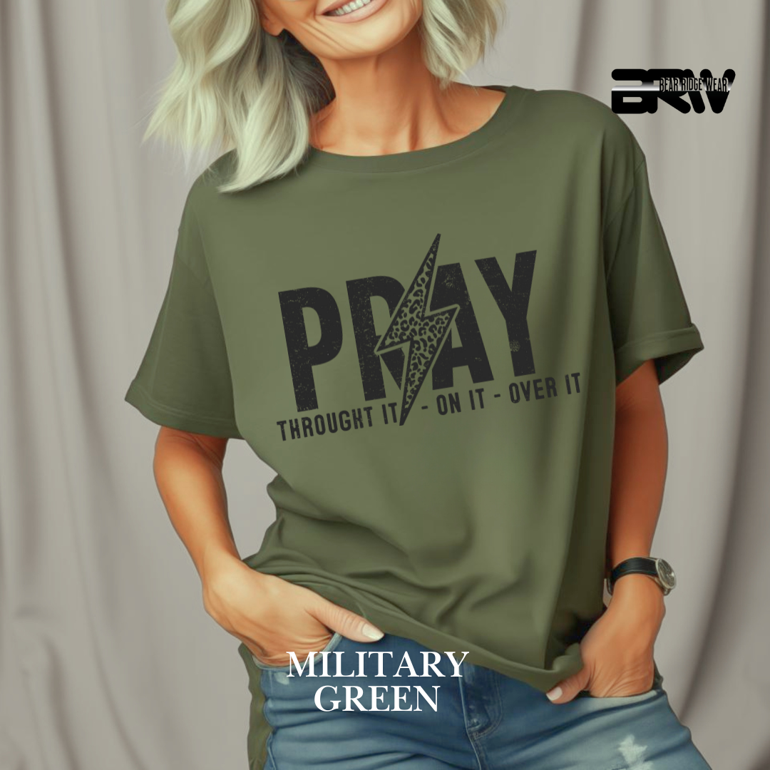 'Pray Through It, On It, Over It' Faith Tee