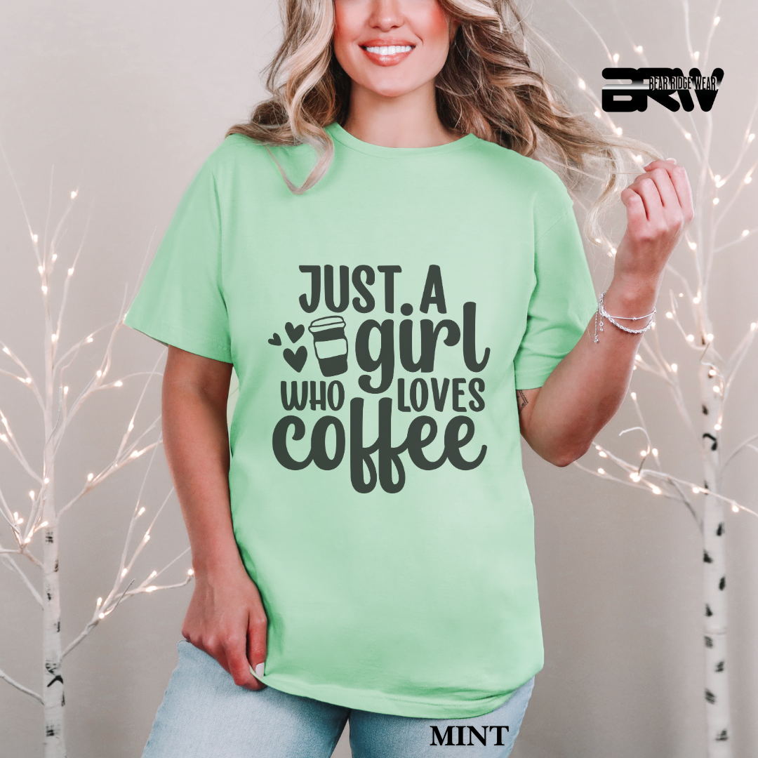 'Just A Girl Who Loves Coffee' Everyday Tee