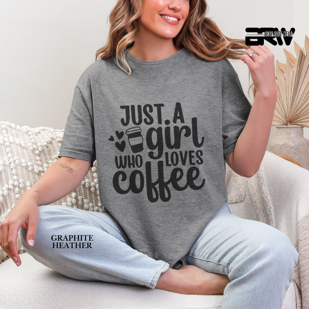 'Just A Girl Who Loves Coffee' Everyday Tee