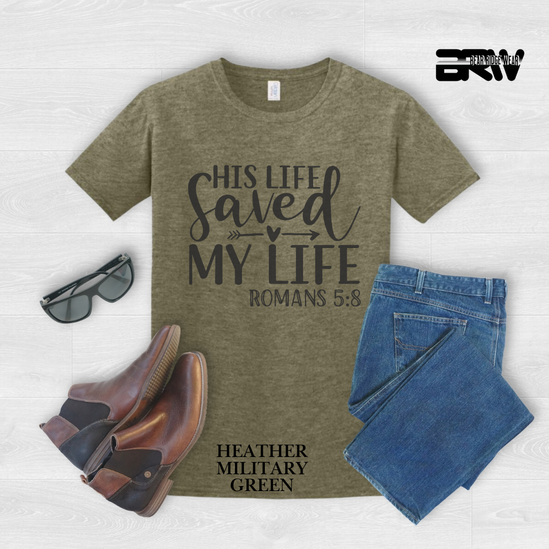 'His Life, Saved My Life' Faith Tee