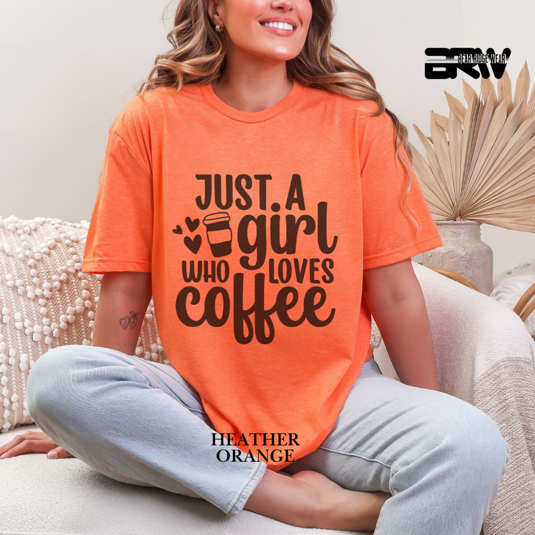 'Just A Girl Who Loves Coffee' Everyday Tee