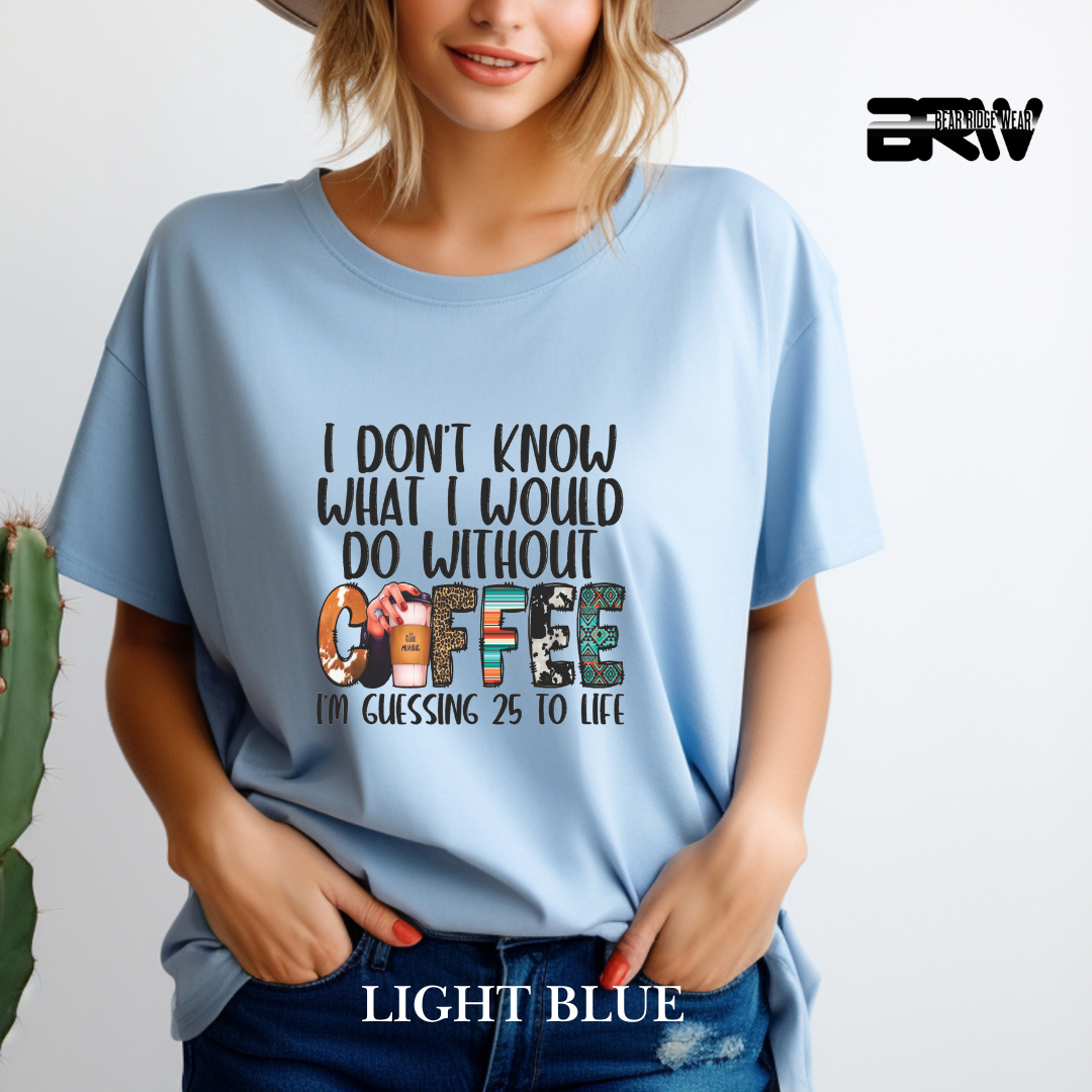 "With Out A Coffee" Tee
