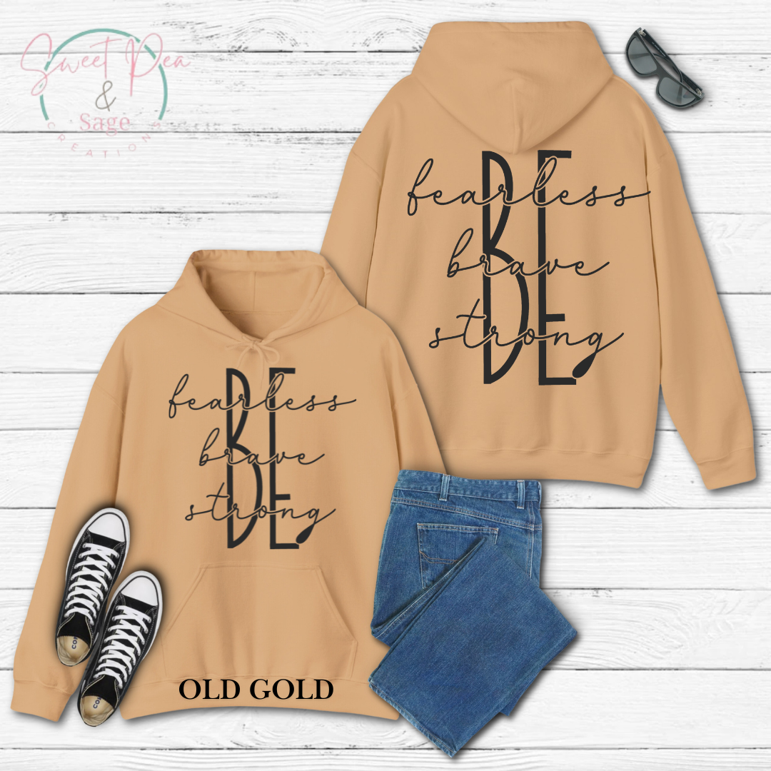 Be fearless, brave and strong hoodie