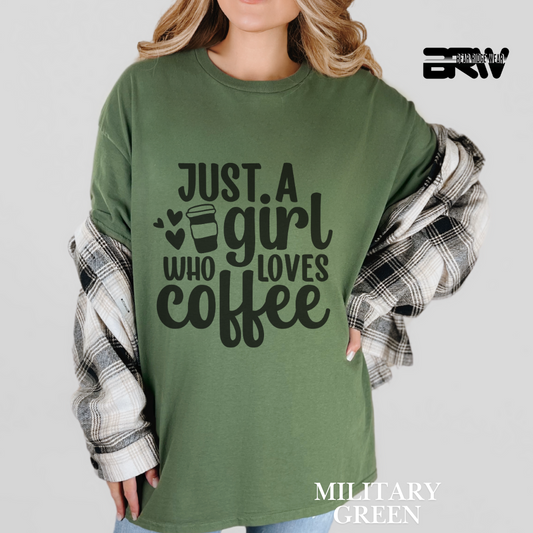 'Just A Girl Who Loves Coffee' Everyday Tee