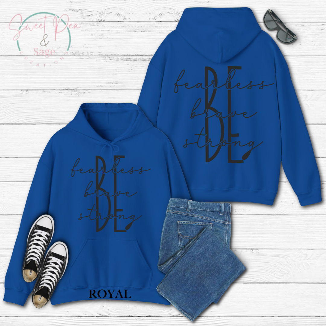 Be fearless, brave and strong hoodie