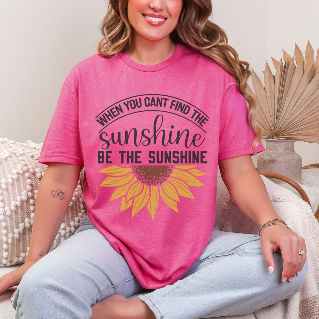 'When You Can't Find Sunshine'  Summer Tee