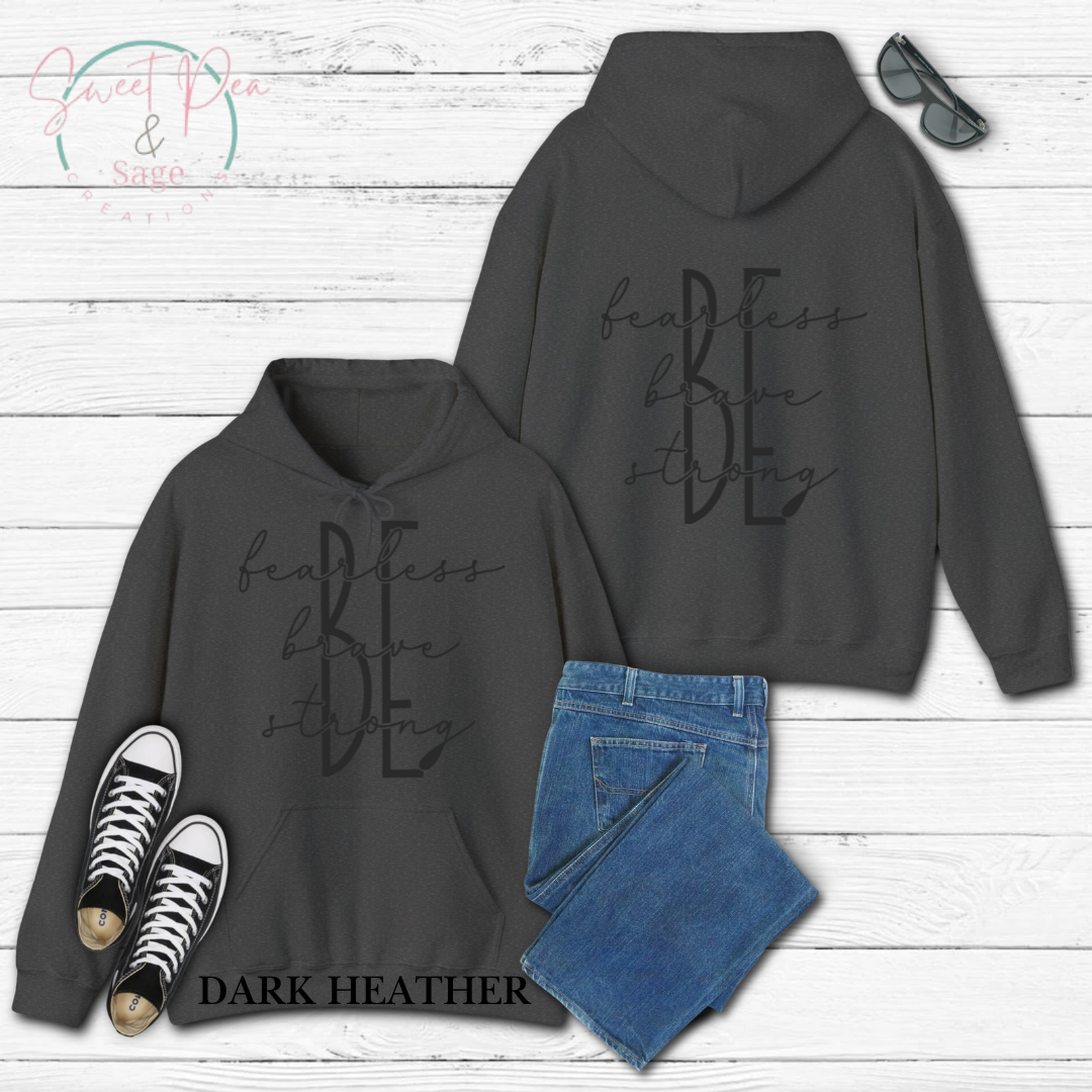 Be fearless, brave and strong hoodie