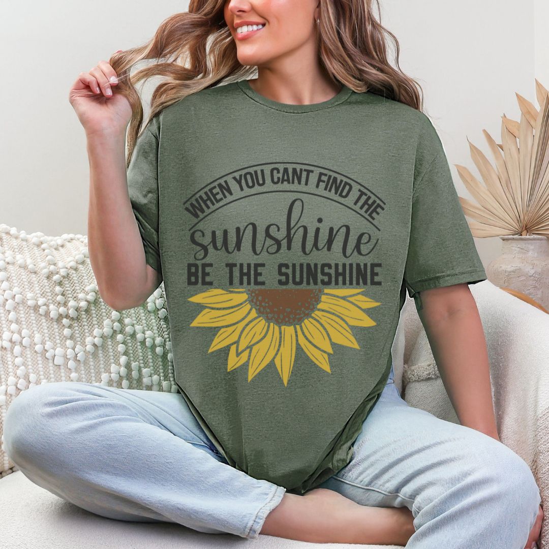 'When You Can't Find Sunshine'  Summer Tee