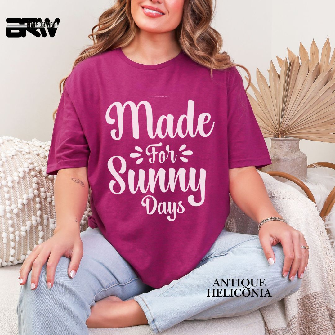 'Made For Sunny Days'  Summer Tee