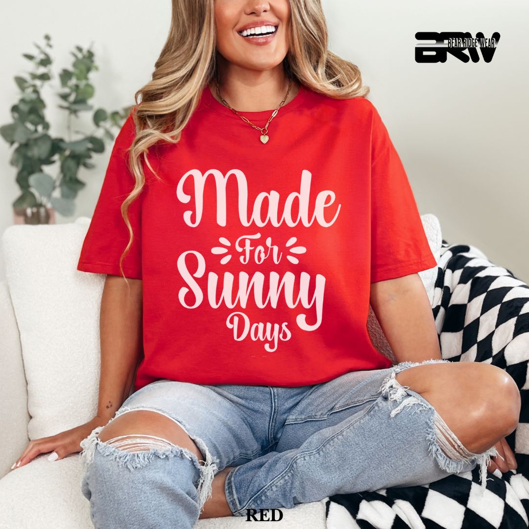 'Made For Sunny Days'  Summer Tee