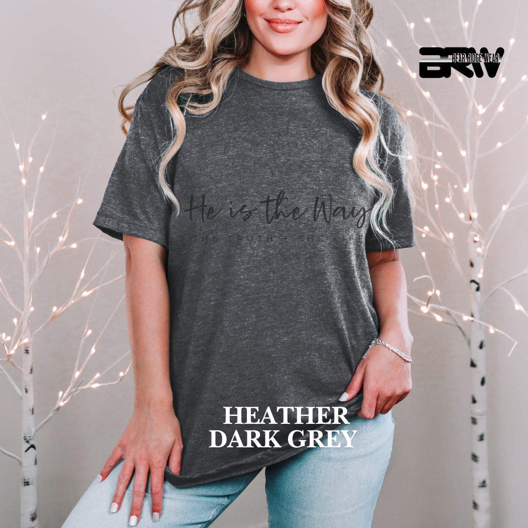 'He is the Way, The Truth, and The Life' Faith Tee