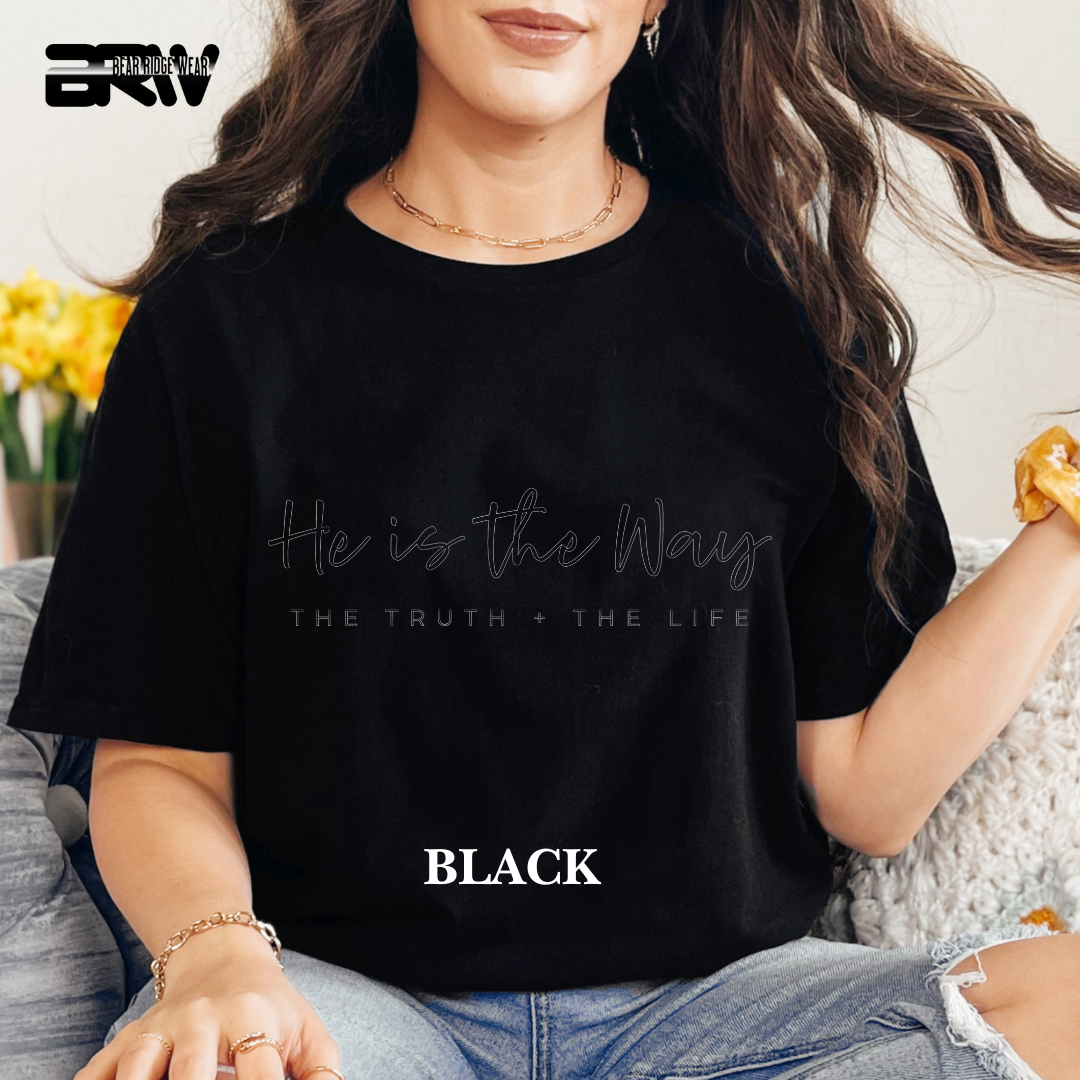 'He is the Way, The Truth and The Life' Faith Tee