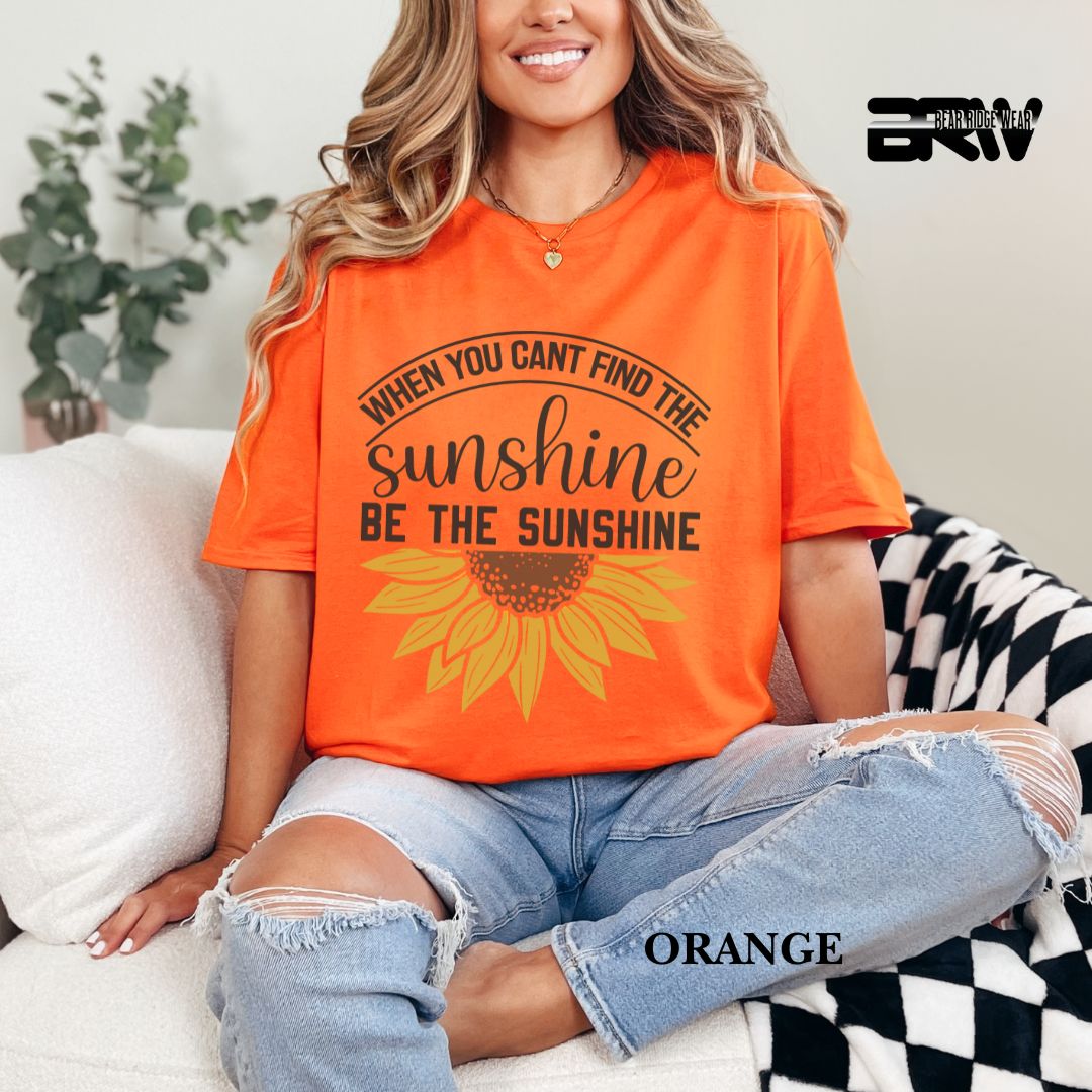'When You Can't Find Sunshine'  Summer Tee