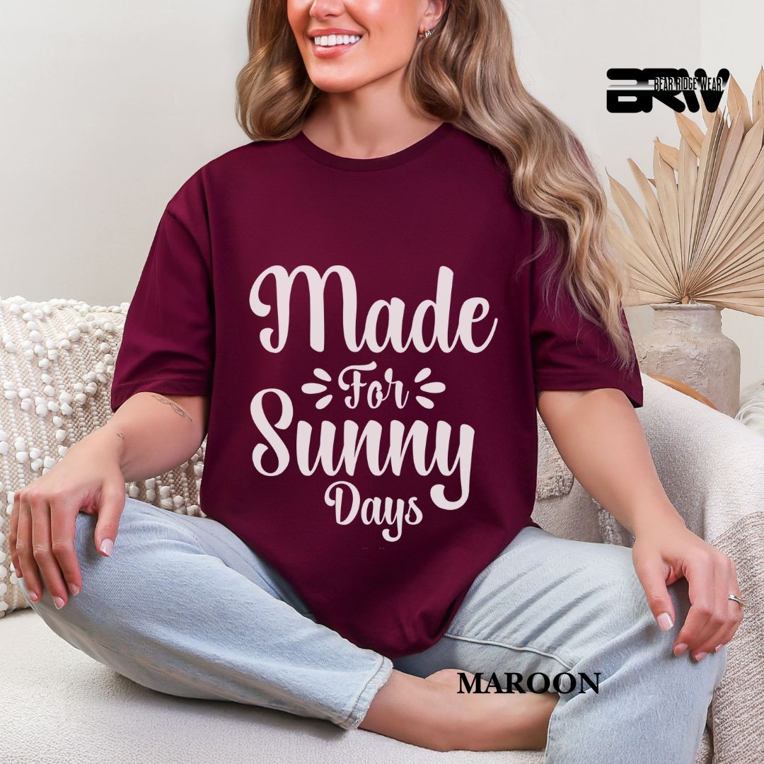 'Made For Sunny Days'  Summer Tee