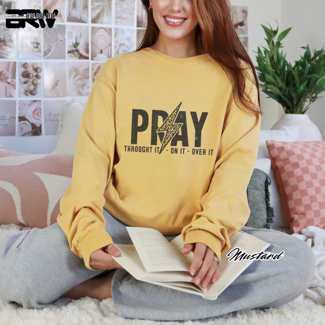 'Pray Through It, On It, Over It' Long Sleeve  Faith Tee