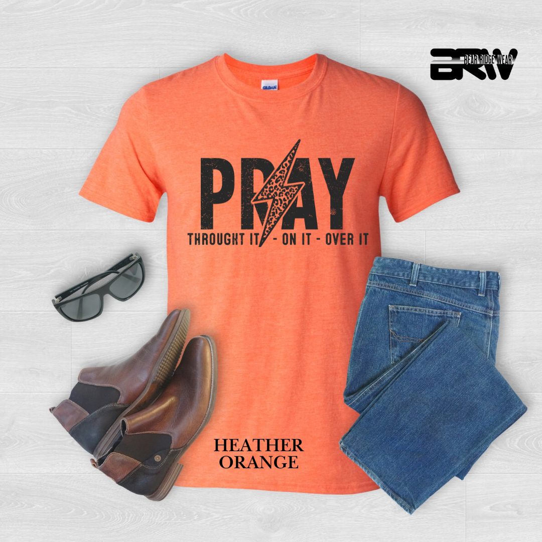 'Pray Through It, On It, Over It' Faith Tee