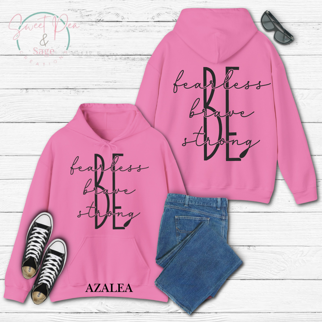 Be fearless, brave and strong hoodie