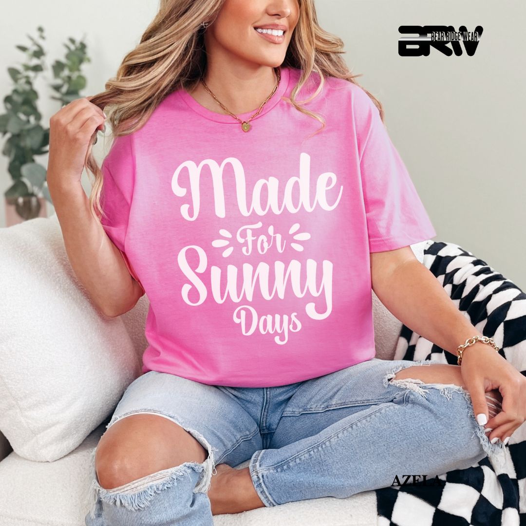 'Made For Sunny Days'  Summer Tee