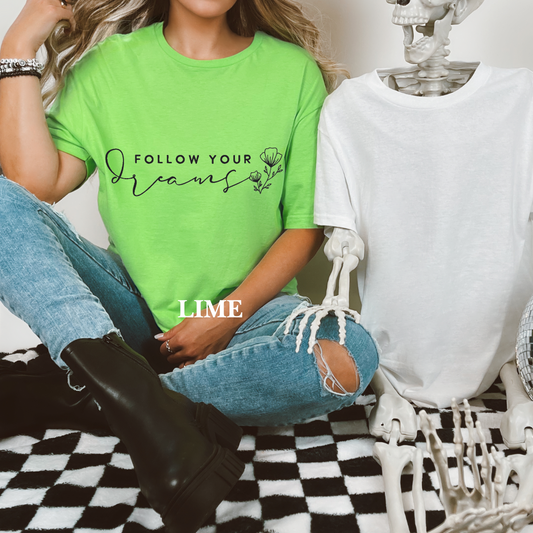 "Follow Your Dreams" Tee