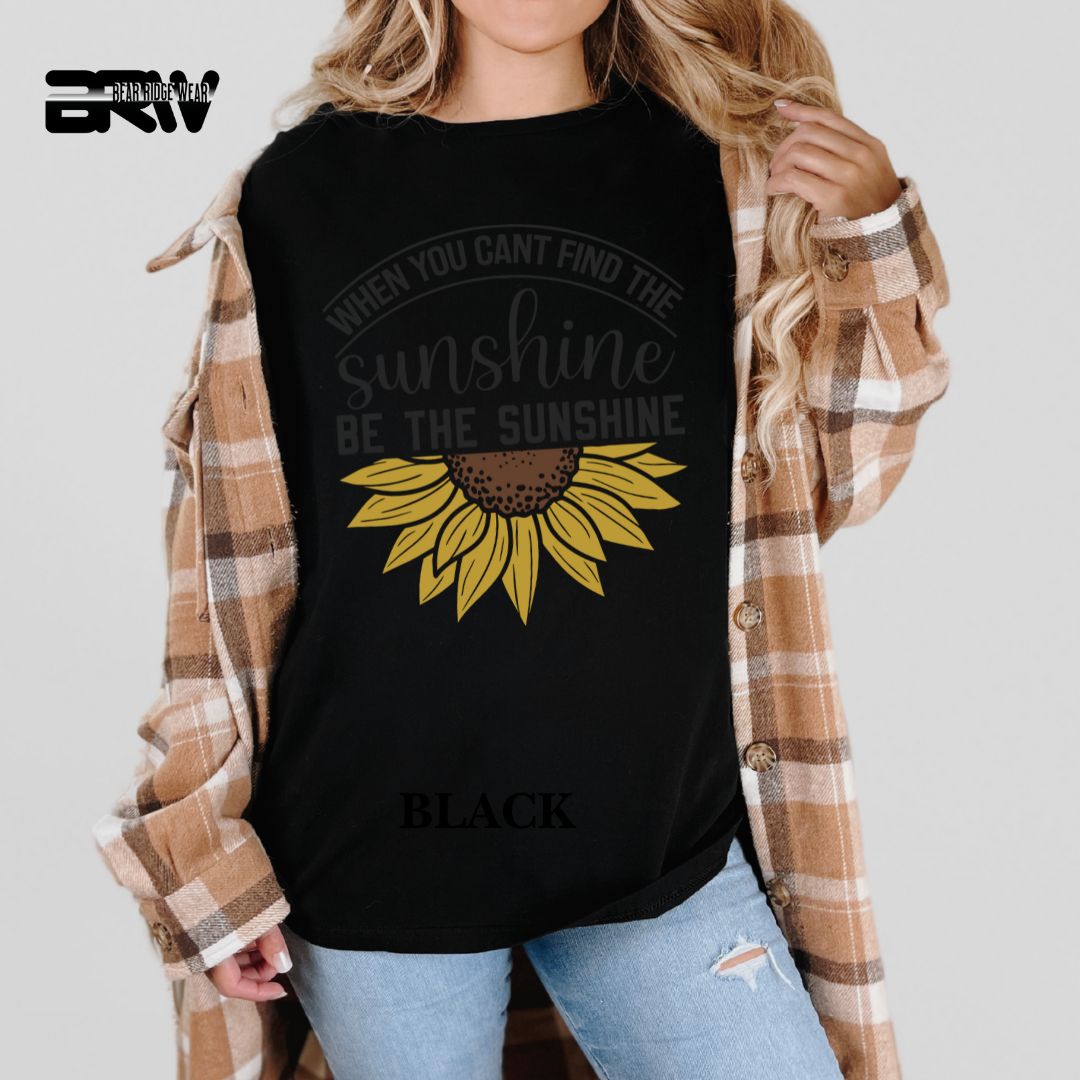 'When You Can't Find Sunshine'  Summer Tee